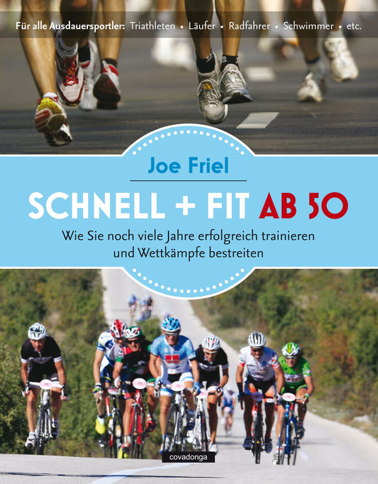 Schnell + fit ab 50 von Joe Friel