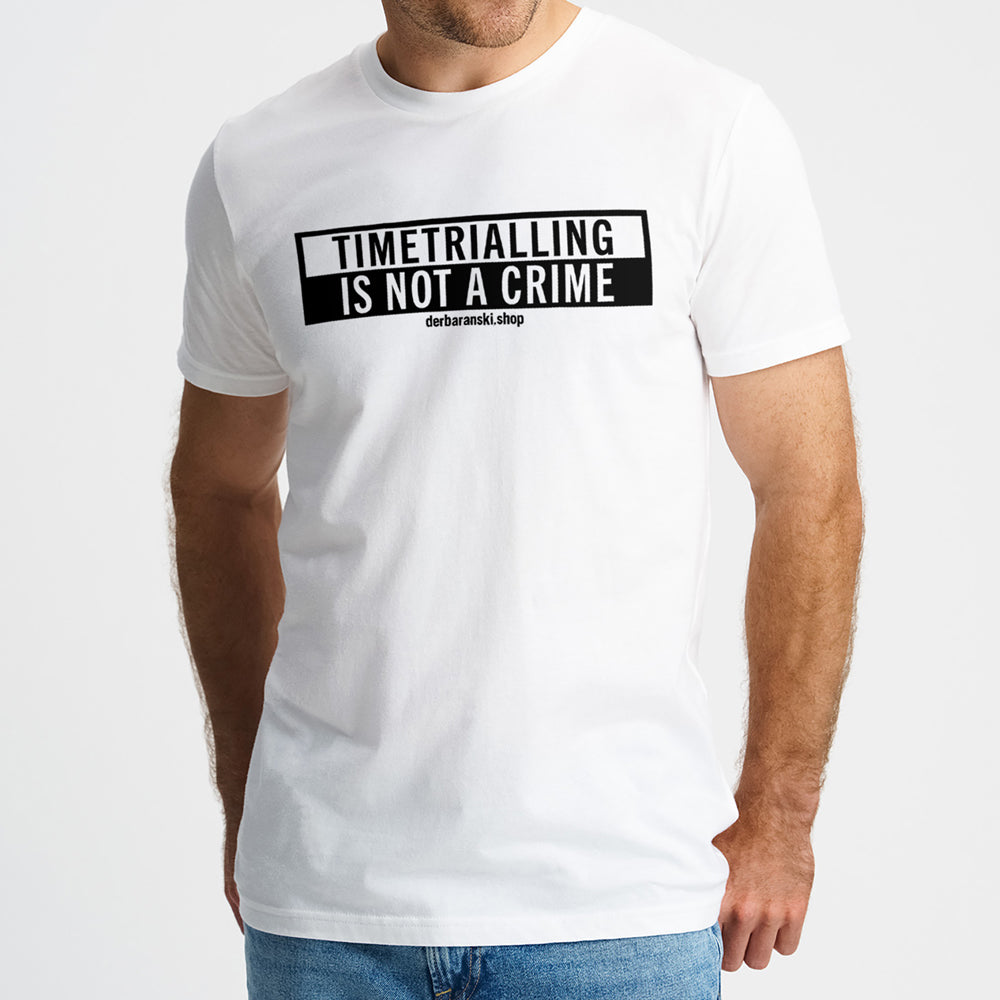 T-Shirt von Neutral aus Bio-Baumwolle in weiß mit schwarzen Siebdruck mit dem Claim für alle Zeitfahrer timetrialling is not a crime vom derbaranski.shop