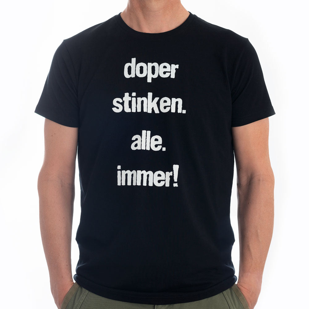 T-Shirt doper stinken. alle. immer! Bio-Baumwolle